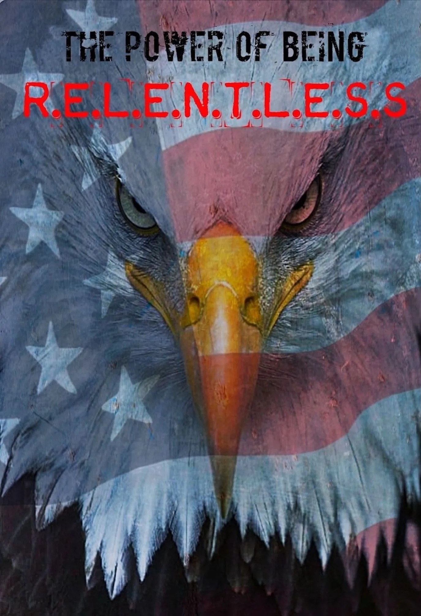 The Power of Being R.E.L.E.N.T.L.E.S.S book cover