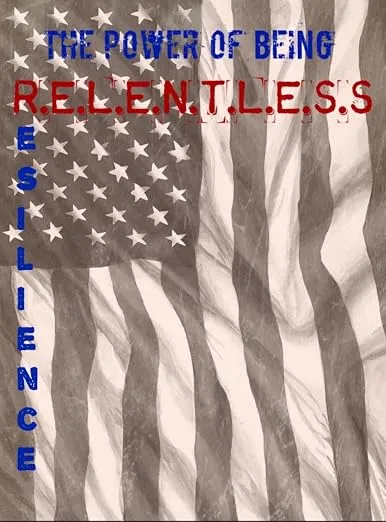 The Power of Being R.E.L.E.N.T.L.E.S.S—Resilience book cover